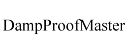 DAMPPROOFMASTER trademark