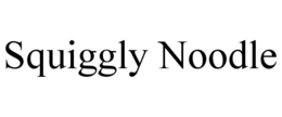 SQUIGGLY NOODLE trademark
