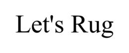 LET'S RUG trademark