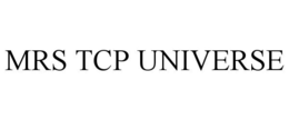 MRS TCP UNIVERSE trademark