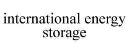 INTERNATIONAL ENERGY STORAGE trademark