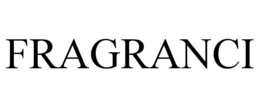 FRAGRANCI trademark
