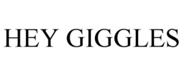 HEY GIGGLES trademark