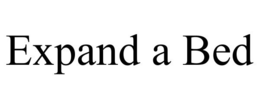 EXPAND A BED trademark