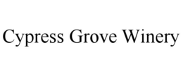CYPRESS GROVE WINERY trademark