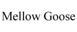 MELLOW GOOSE trademark
