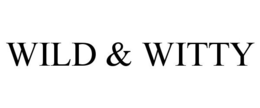 WILD & WITTY trademark