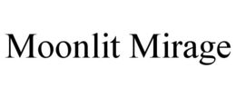 MOONLIT MIRAGE trademark