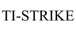 TI-STRIKE trademark