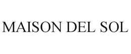 MAISON DEL SOL trademark