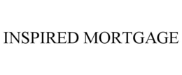 INSPIRED MORTGAGE trademark