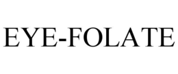 EYE-FOLATE trademark