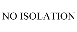 NO ISOLATION trademark