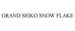 GRAND SEIKO SNOW FLAKE trademark