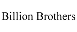 BILLION BROTHERS trademark