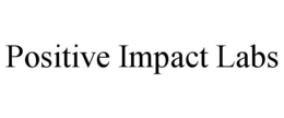 POSITIVE IMPACT LABS trademark