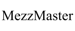 MEZZMASTER trademark