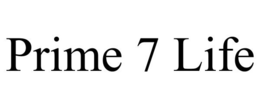 PRIME 7 LIFE trademark