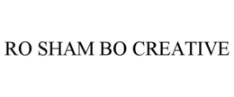 RO SHAM BO CREATIVE trademark
