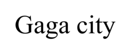 GAGA CITY trademark
