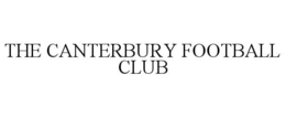 THE CANTERBURY FOOTBALL CLUB trademark