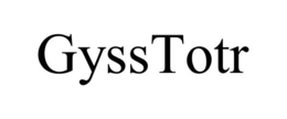 GYSSTOTR trademark