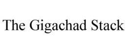 THE GIGACHAD STACK trademark