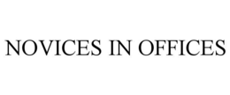 NOVICES IN OFFICES trademark