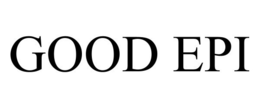 GOOD EPI trademark
