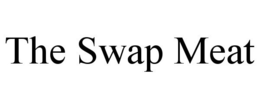 THE SWAP MEAT trademark