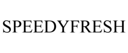 SPEEDYFRESH trademark