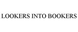 LOOKERS INTO BOOKERS trademark