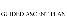 GUIDED ASCENT PLAN trademark