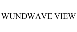 WUNDWAVE VIEW trademark