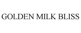 GOLDEN MILK BLISS trademark