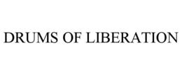 DRUMS OF LIBERATION trademark