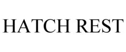 HATCH REST trademark