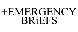 +EMERGENCY BRIEFS trademark