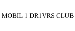 MOBIL 1 DR1VRS CLUB trademark