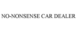 NO-NONSENSE CAR DEALER trademark