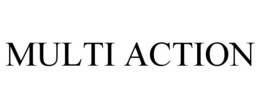 MULTI ACTION trademark
