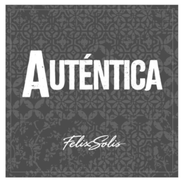 AUTENTICA FELIX SOLIS trademark