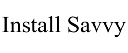 INSTALL SAVVY trademark