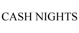 CASH NIGHTS trademark