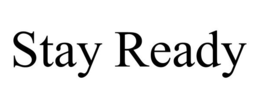 STAY READY trademark