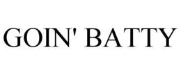 GOIN' BATTY trademark