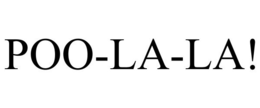 POO-LA-LA! trademark
