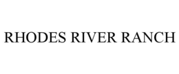 RHODES RIVER RANCH trademark