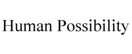 HUMAN POSSIBILITY trademark