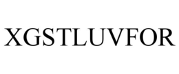 XGSTLUVFOR trademark